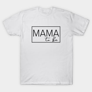 Mama To Be T-Shirt